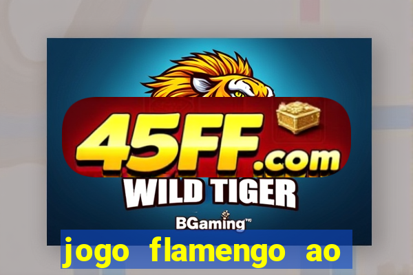 jogo flamengo ao vivo multicanais